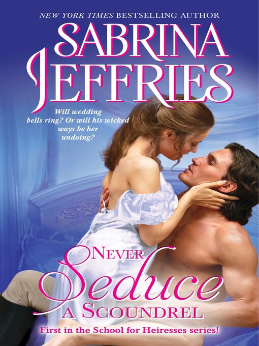 Title details for Never Seduce a Scoundrel by Sabrina Jeffries - Wait list